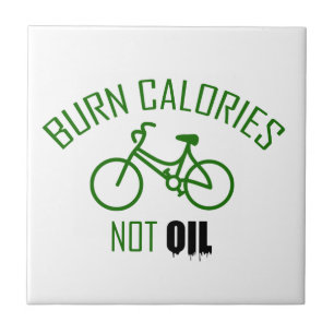 Burn Calories Not Oil Tile