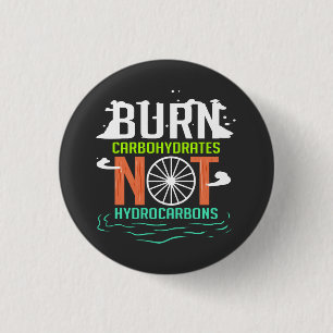 Burn Carbohydrates Not Hydrocarbons Climate Change 1 Inch Round Button