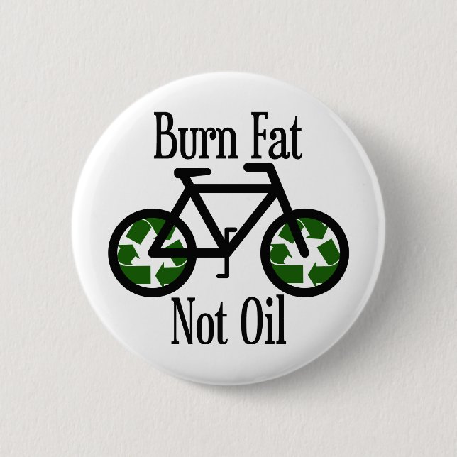 Burn Fat Not Oil 2 Inch Round Button (Front)