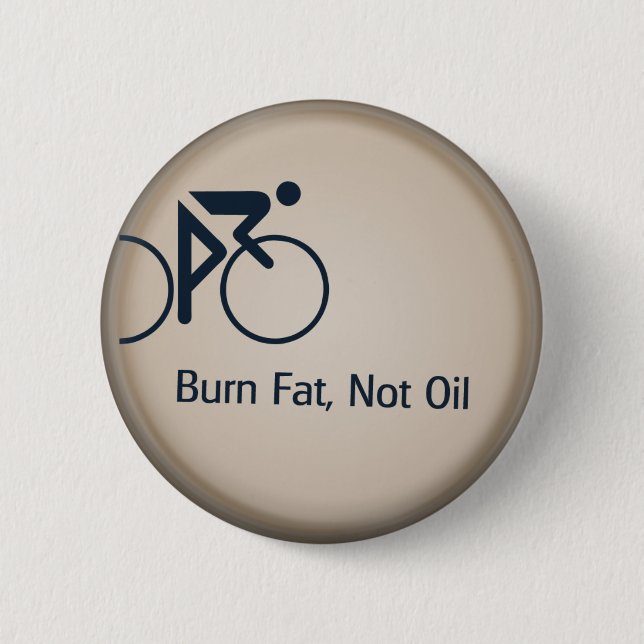 Burn Fat Not Oil 2 Inch Round Button (Front)