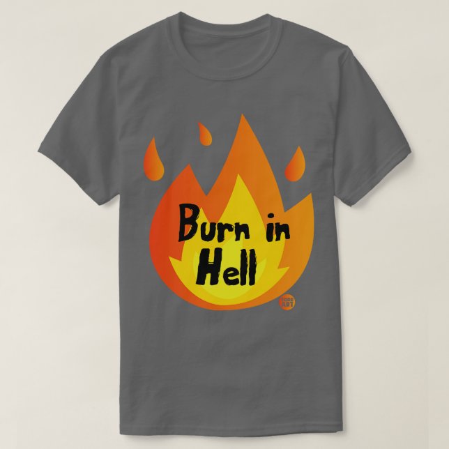 BURN IN HELL T-Shirt (Design Front)