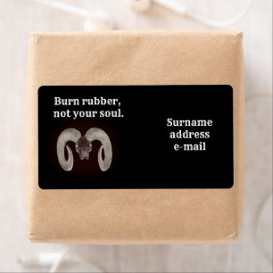 Burn rubber not your soul. Personalized