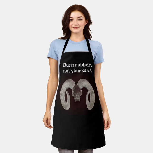 Burn rubber not your soul. Personalized Apron (Worn)