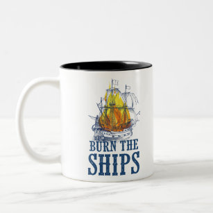 Burn the ships, For King and Country fan art Two-Tone Coffee Mug