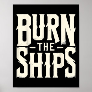 Burn The Ships Patriotic 4th Of July Independence  Poster