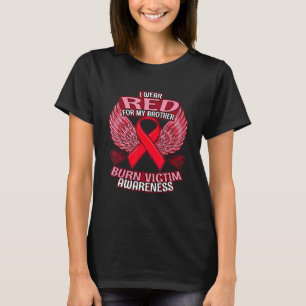 Burn Victim Awareness Brother Support Ribbon T-Shirt