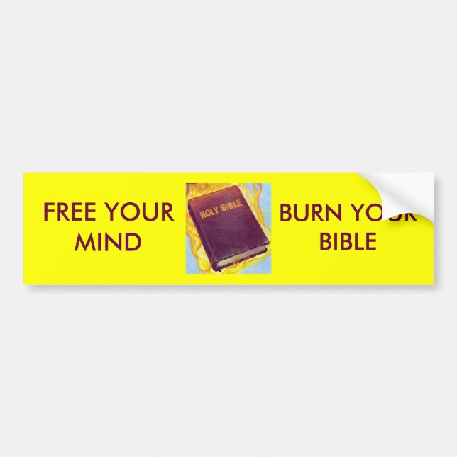 Burn Your Bible Bumper Sticker (Front)