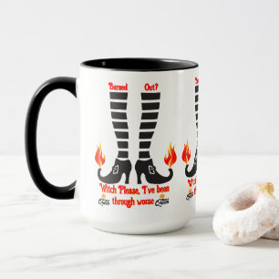 Burned Out? Witch Please Mug