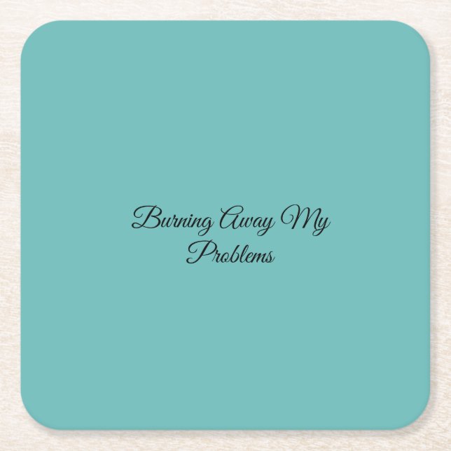 Burning Away My Problems Square Paper Coaster (Front)