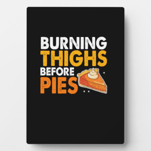 Burning Thighs Before Pies Thanksgiving Pumpkin Pi Plaque