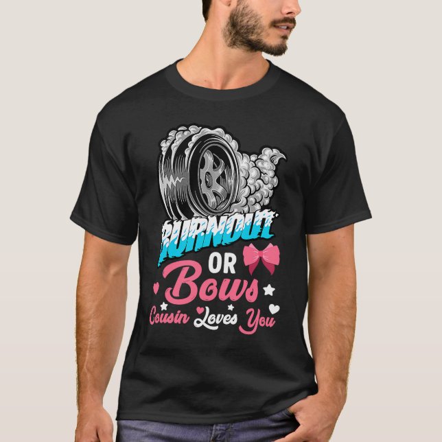 Burnout or Bows Gender Reveal Baby Announcement Pa T-Shirt (Front)
