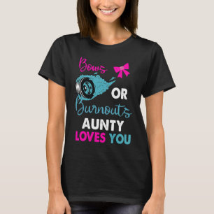 Burnouts or Bows Aunty loves you Baby Gender Revea T-Shirt