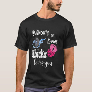 Burnouts or Bows Babicka Loves You Slovakian Grand T-Shirt