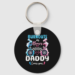 Burnouts Or Bows Daddy Love You Gender Reveal Anno Keychain