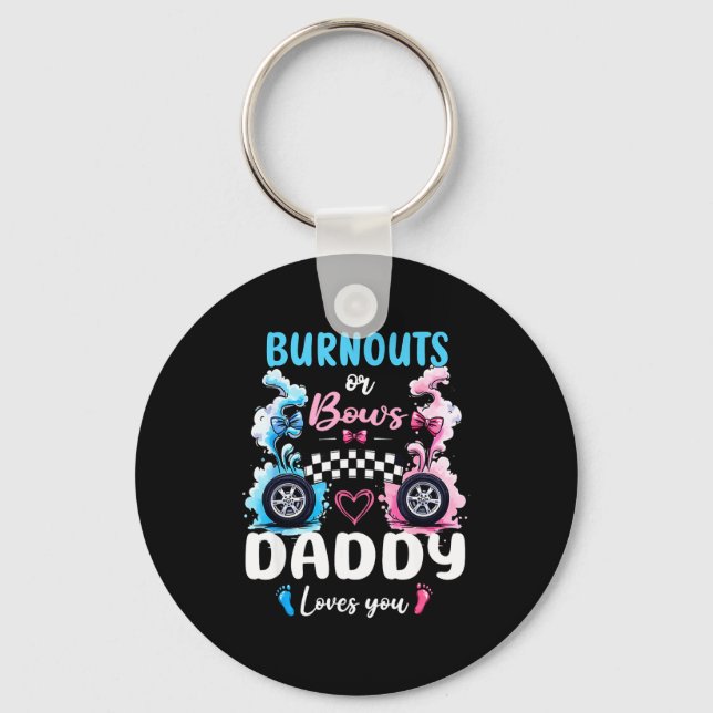 Burnouts Or Bows Daddy Love You Gender Reveal Anno Keychain (Front)