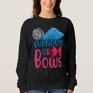 Burnouts Or Bows Gender Reveal Party Idea For Mom Sweatshirt