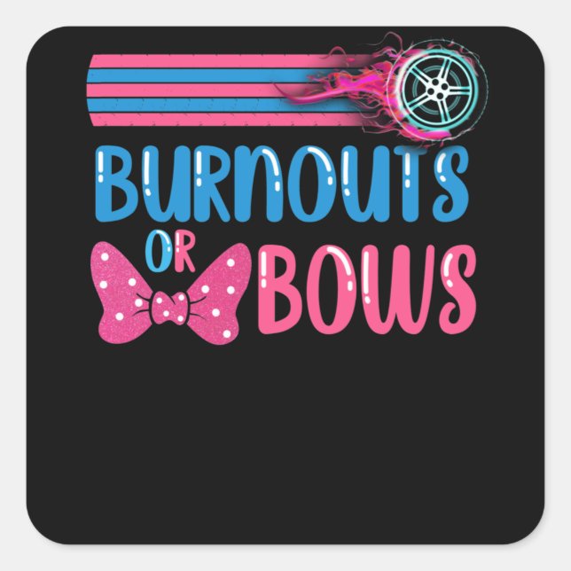 Burnouts or Bows Gender Reveal party Idea Square Sticker (Front)
