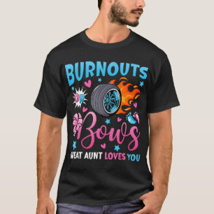 Burnouts Or Bows Great Aunt Loves You Gender Revea T-Shirt