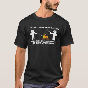 Burns Wiener Funny Camping Hot Dog Campfire T-Shir T-Shirt