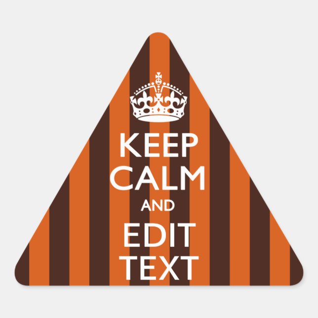Burnt Orange Personalize This Keep Calm Accent Triangle Sticker (Front)