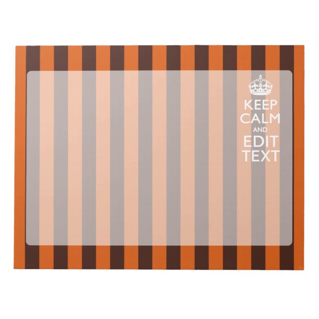 Burnt Orange Personalize This Keep Calm Decor Notepad (Front)
