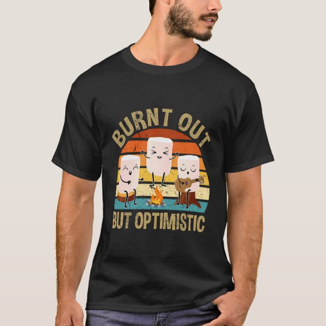 Burnt Out But Optimistic Cute Marshmallow For Camp T-Shirt (Front)