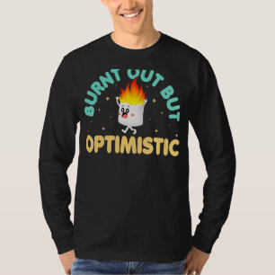 Burnt Out But Optimistic Funny Marshmallow Retro C T-Shirt
