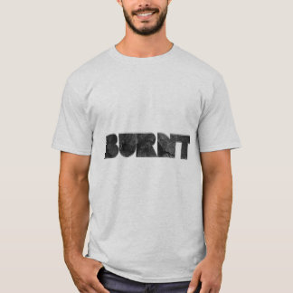 BURNT T-Shirt