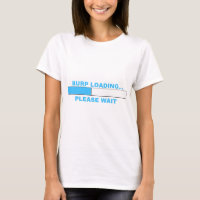 BURP LOADING...humourous shirts.