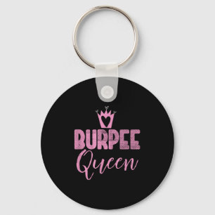 Burpee Queen Funny Sy Workout Motivation Gym Lover Keychain
