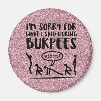 Burpee Sorry (glitter) Magnet