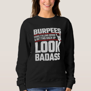 Burpees Meme Fitness Exercise Joke Workout Sweatshirt