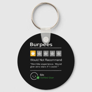 Burpees Would Not Recommend Men Women Gift Funny W Keychain