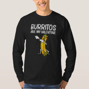 Burrito For Men Women Burritos Taco Salsa Mexican  T-Shirt