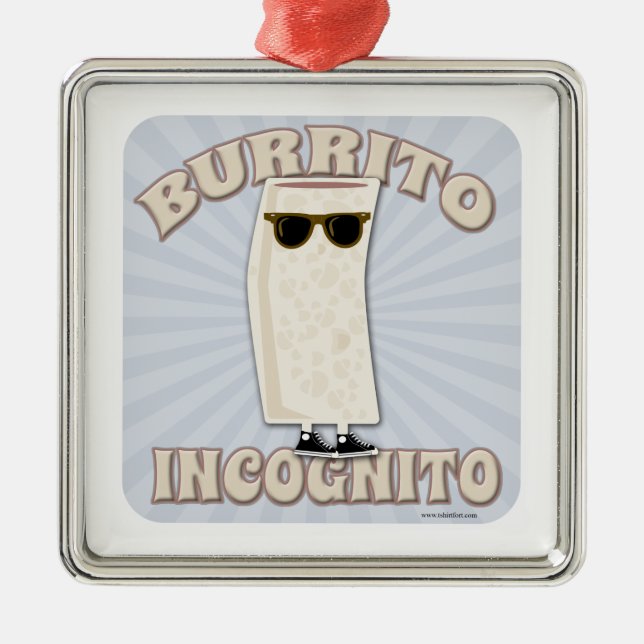 Burrito Incognito Metal Ornament (Front)