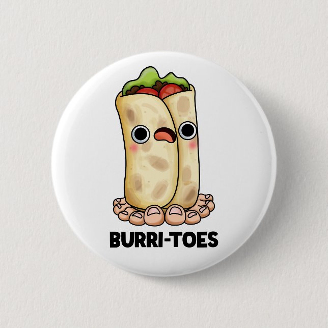 Burritoes Funny Burrito  Pun  2 Inch Round Button (Front)