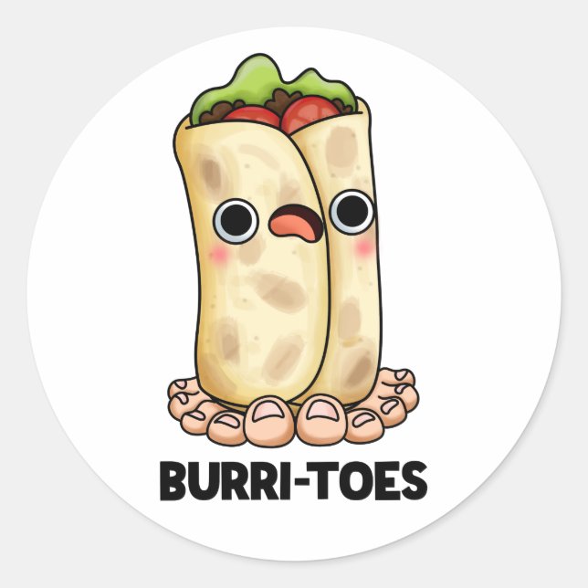Burritoes Funny Burrito  Pun  Classic Round Sticker (Front)