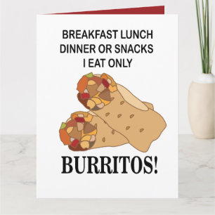Burritos I Eat Only Burrito  Card