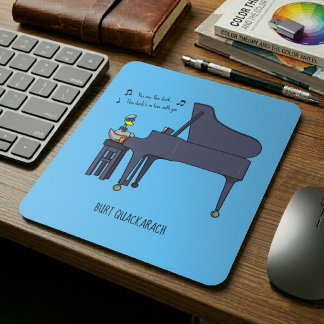 Burt Quackarach Duck Funny Piano Player Artwork Mouse Pad