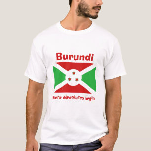 Burundi Flag + Map + Text T-Shirt
