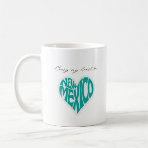 Bury My Heart in New Mexico Coffee Mug