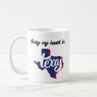 Bury My Heart in Texas Coffee Mug