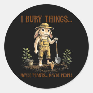 Bury Things Maybe Plants Maybe People Cute Rabbit Classic Round Sticker