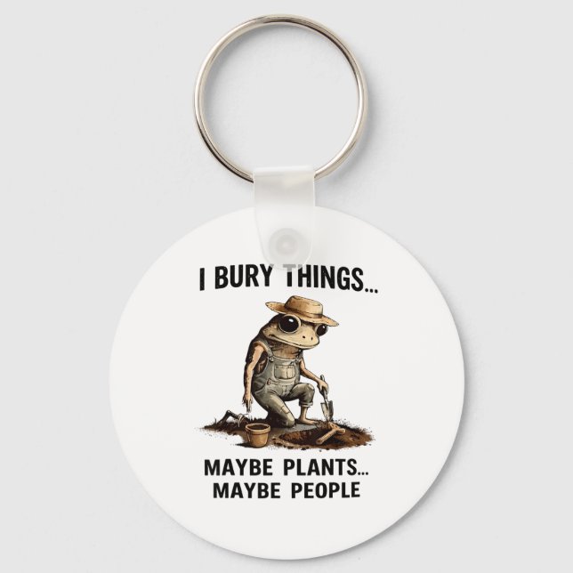 Bury things maybe plants maybe people funny frog keychain (Front)