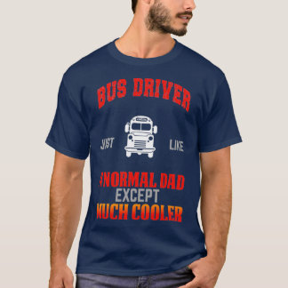 Bus Driver 40 T-Shirt