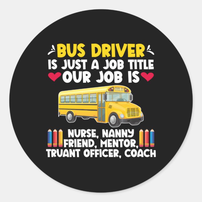 Bus Driver Appreciation School Bus Driver Classic Round Sticker (Front)