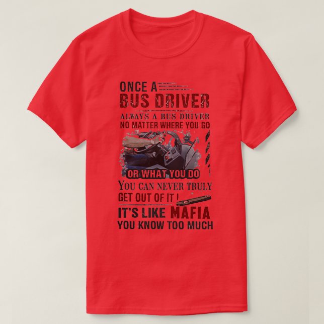 Bus Driver Are Like Mafia T-Shirt (Design Front)