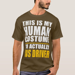 Bus Driver Costume Coach Bus Human Humor T-Shirt