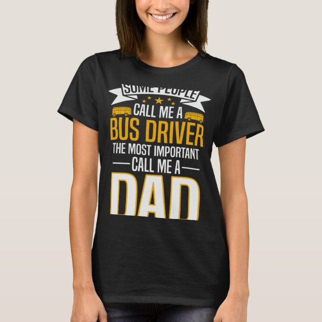 Bus Driver Dad T-Shirt (Front)