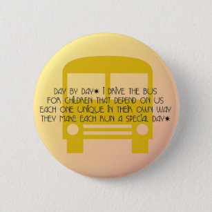 Bus Driver Day By Day Yellow Bus 2 Inch Round Button